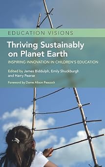 Thriving Sustainably on Planet Earth Inspiring Innovation in Childrens Education Education Visions