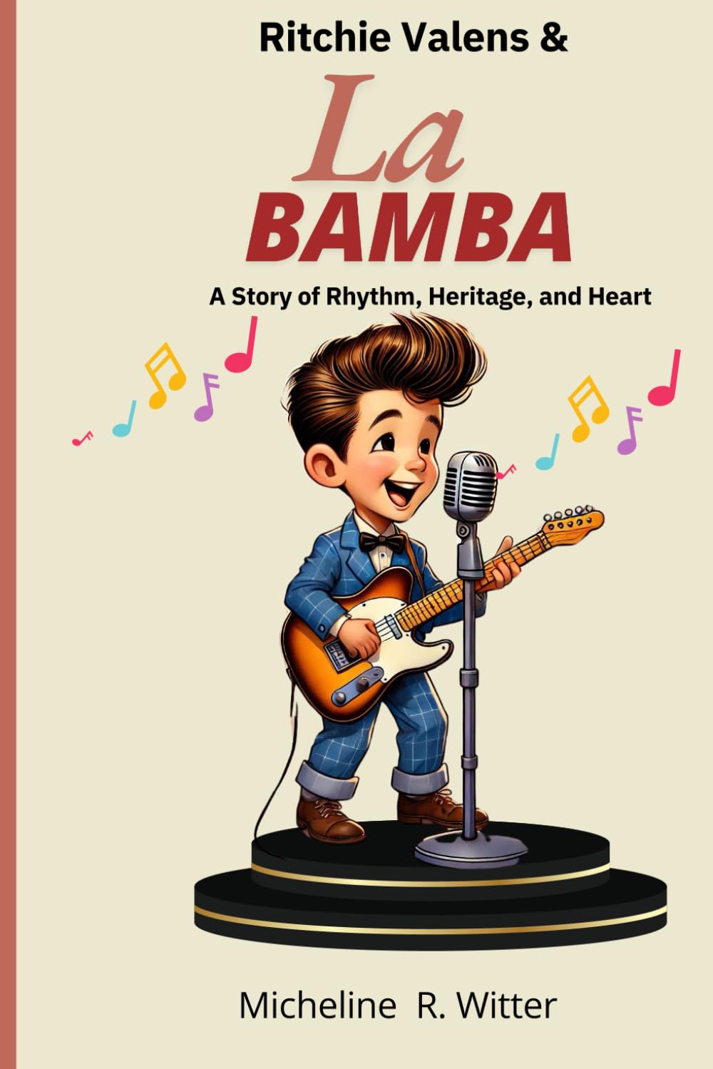 La Bamba: Ritchie Valens and La Bamba: a Story of Rhythm, Heritage and Heart