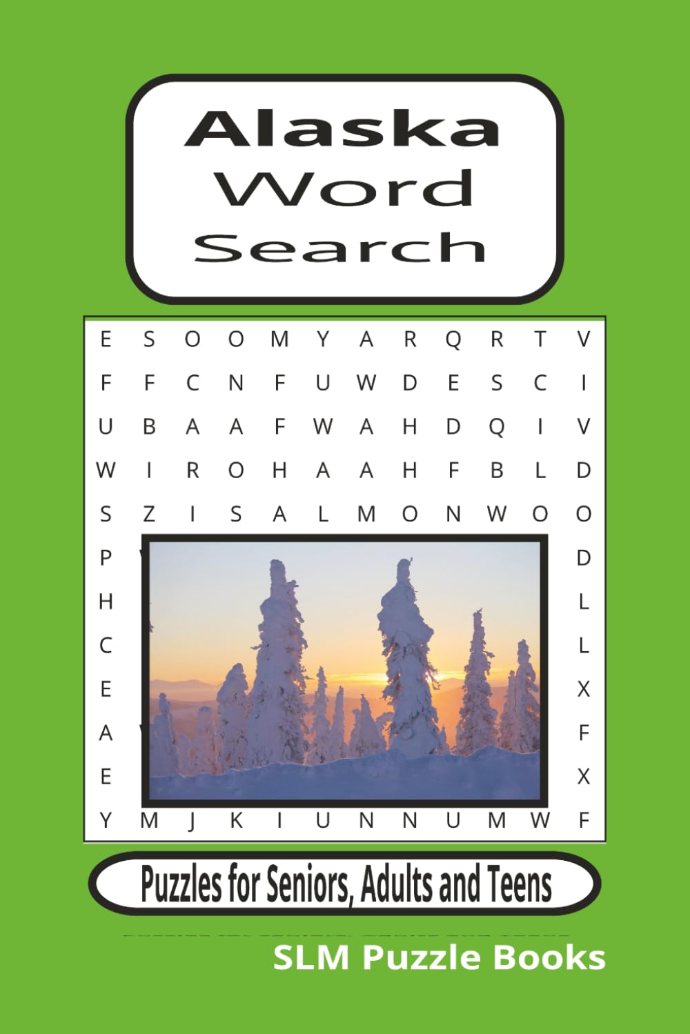 Alaska Word Search Puzzle Book: Word searches with easy to read print about Alaska, Animals, Village culture, and more | 6x9 inches, 110 pages | 50+ ... Gift for vacations, holidays and free times