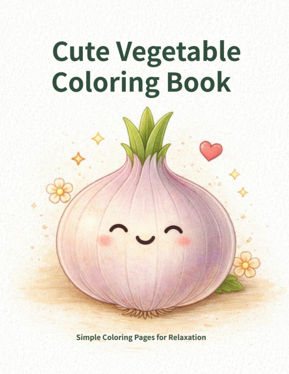 Cute Vegetable Coloring Book: Simple Coloring Pages fr Relaxation