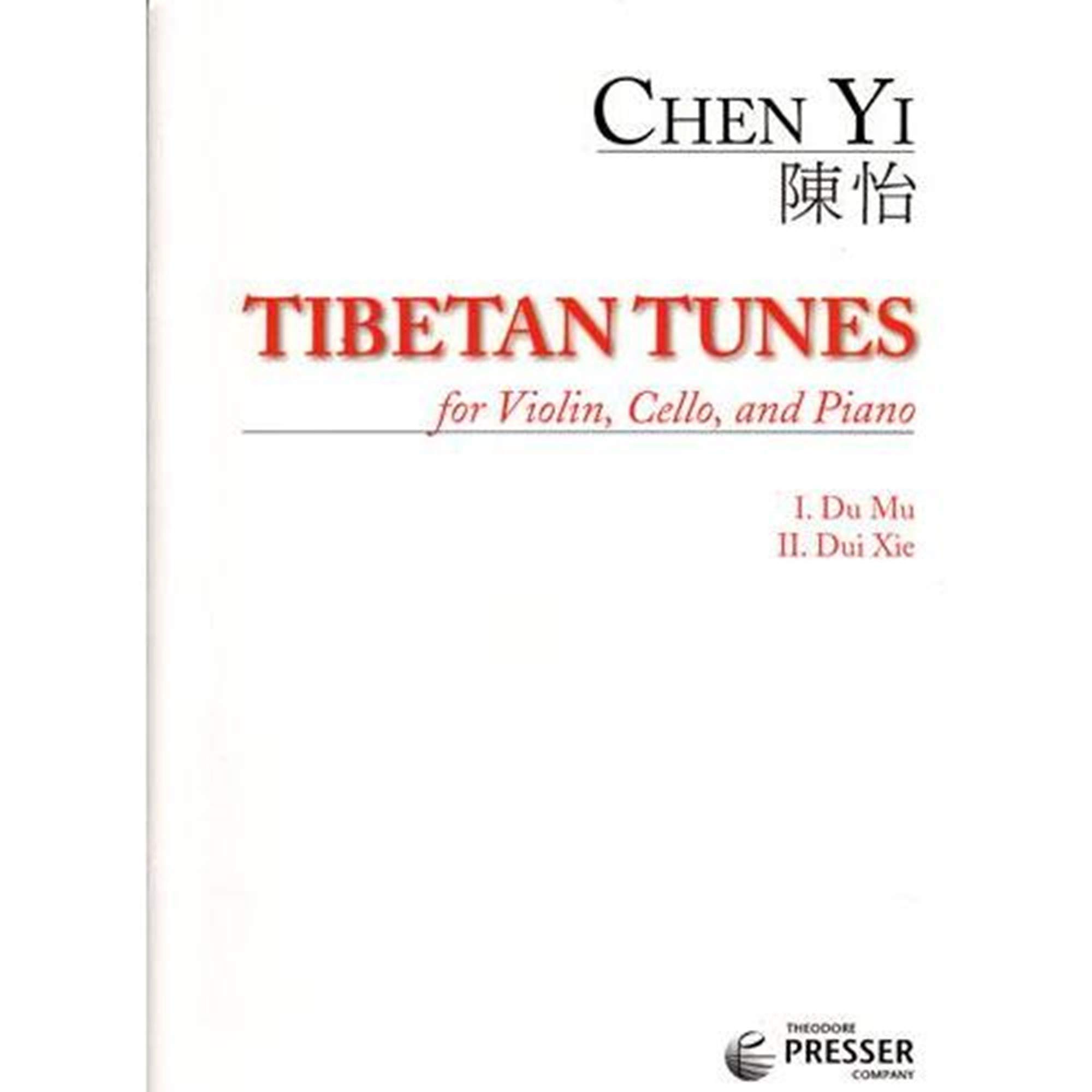Chen Yi - Tibetan Tunes for Violin, Cello and Piano - Theodore Presser Publication