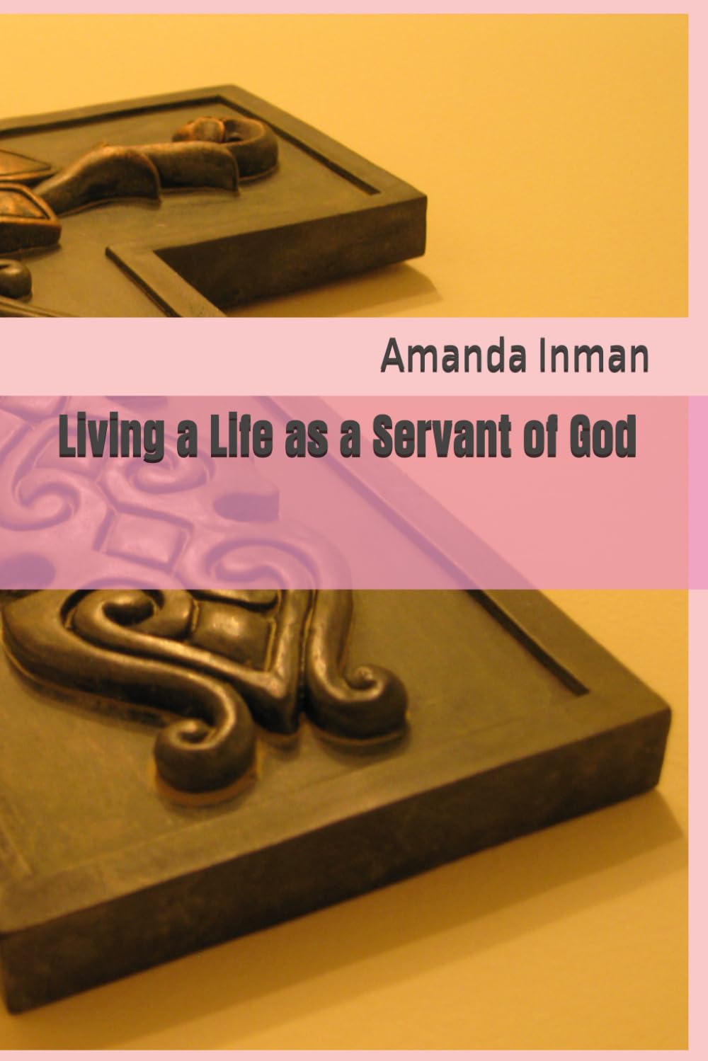Living a Life as a Servant of God