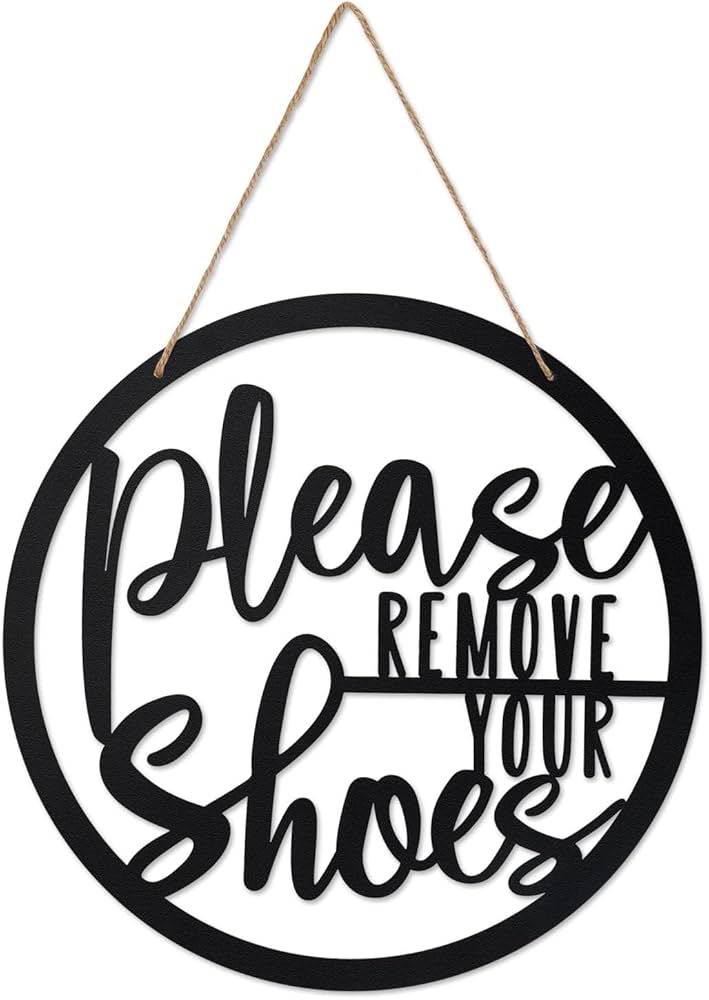 amazon-com-please-remove-your-shoes-sign-metal-sign-rustic-funny-take-your-shoes-off-porch-hanging-sign-round-hanger-wall-decorations-for-living-room-entryway-door-hanger-farmhouse-porch-decor-home