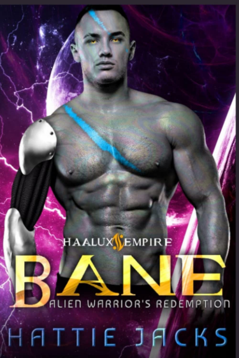 Bane: Alien Warrior's Redemption (Haalux Empire)