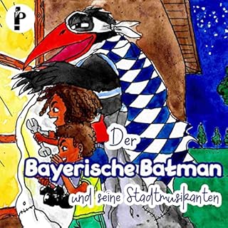 Der Bayerische Batman und seine Stadtmusikanten Titelbild
