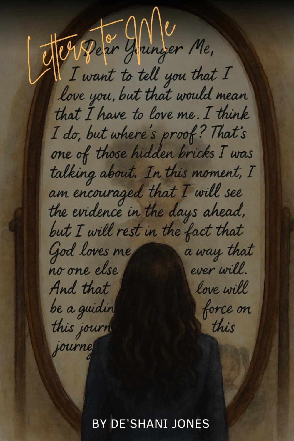 Letters to Me: My Journey to Intentional Healing
