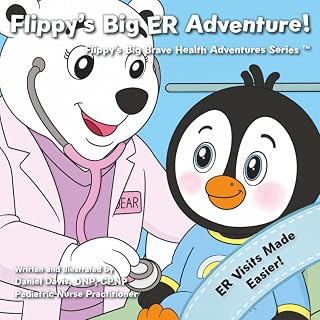 Flippy's Big ER Adventure!: A Children's Book About Emergency Room Visits and Being Brave at the Hospital! (Flippy's Big Brave Health Adventures)