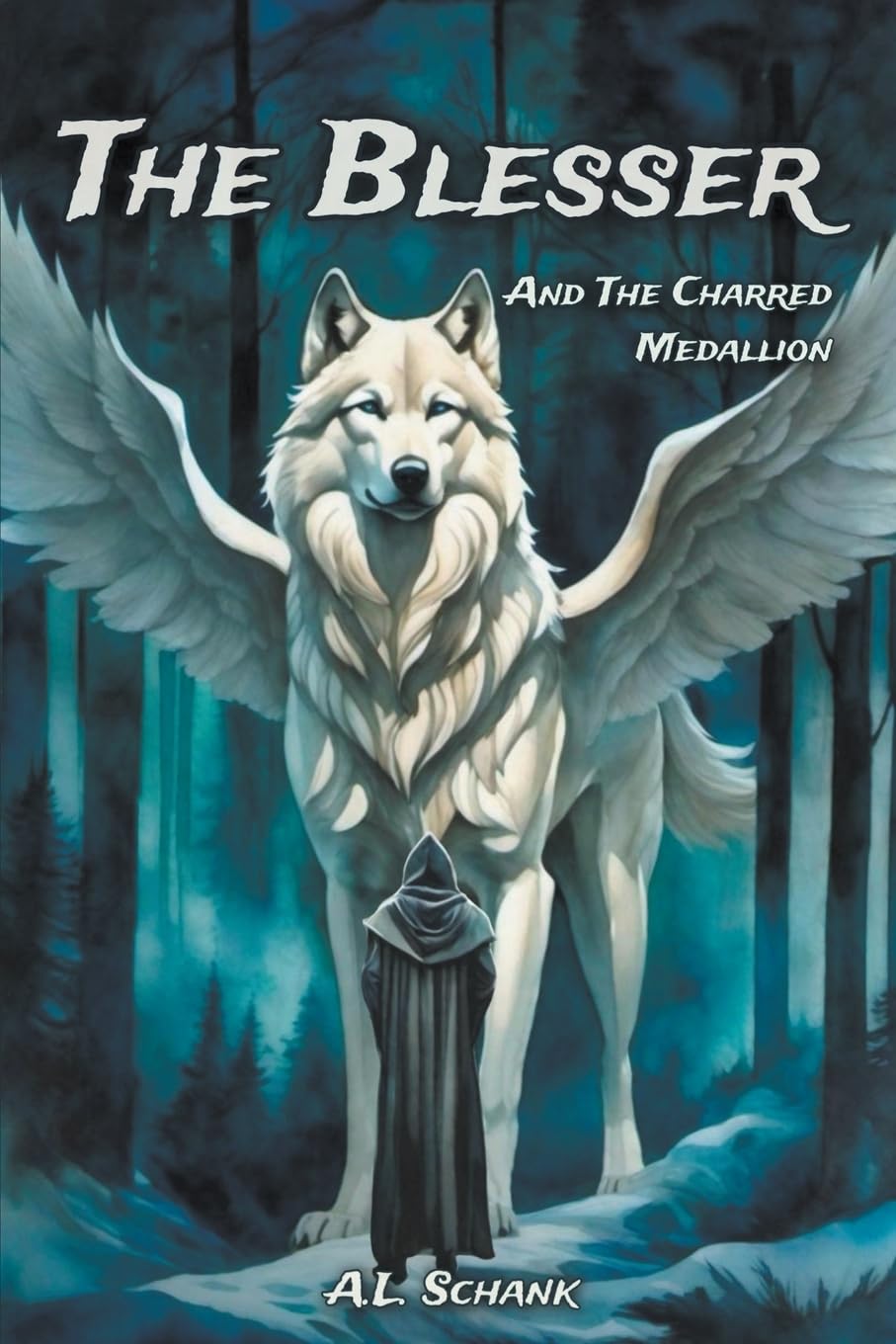 A L SchankThe Blesser and the Charred Medallion