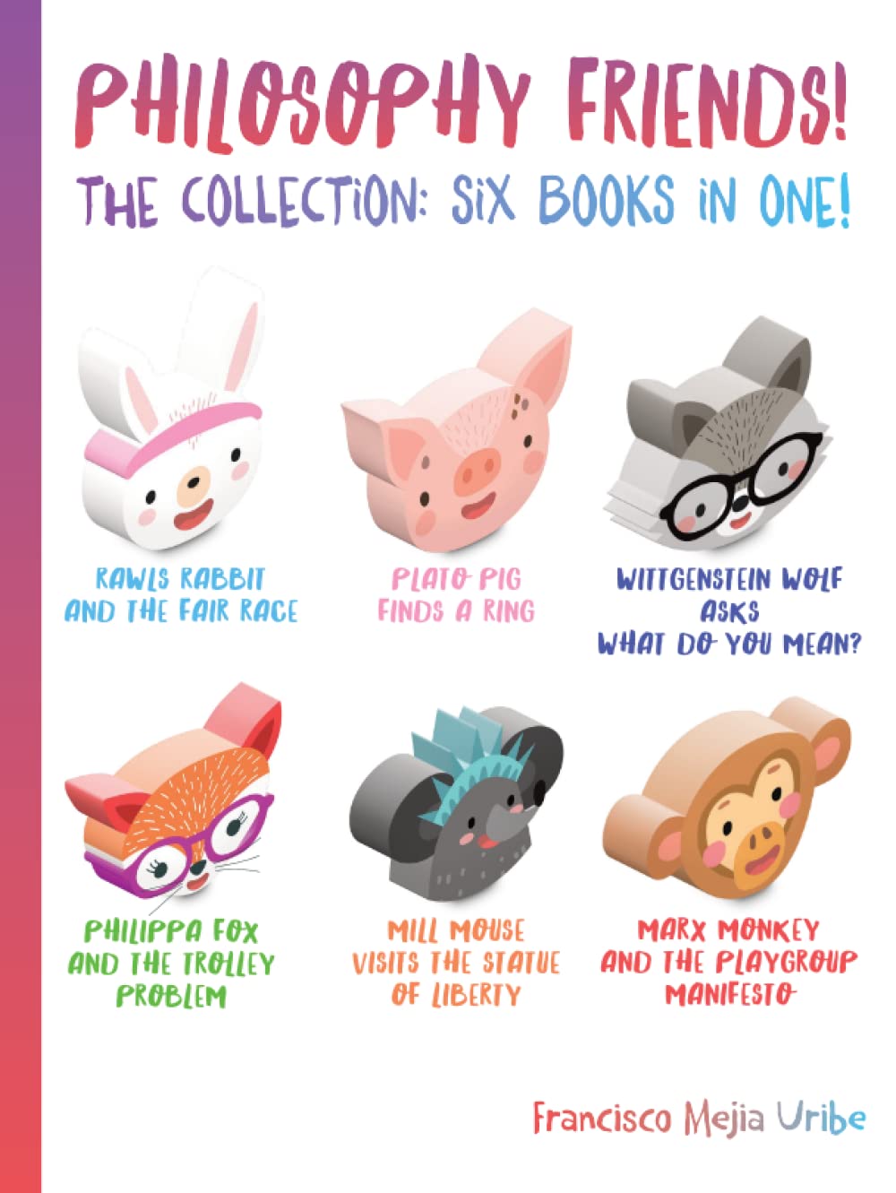 Philosophy Friends! The Collection: Six Books in One!