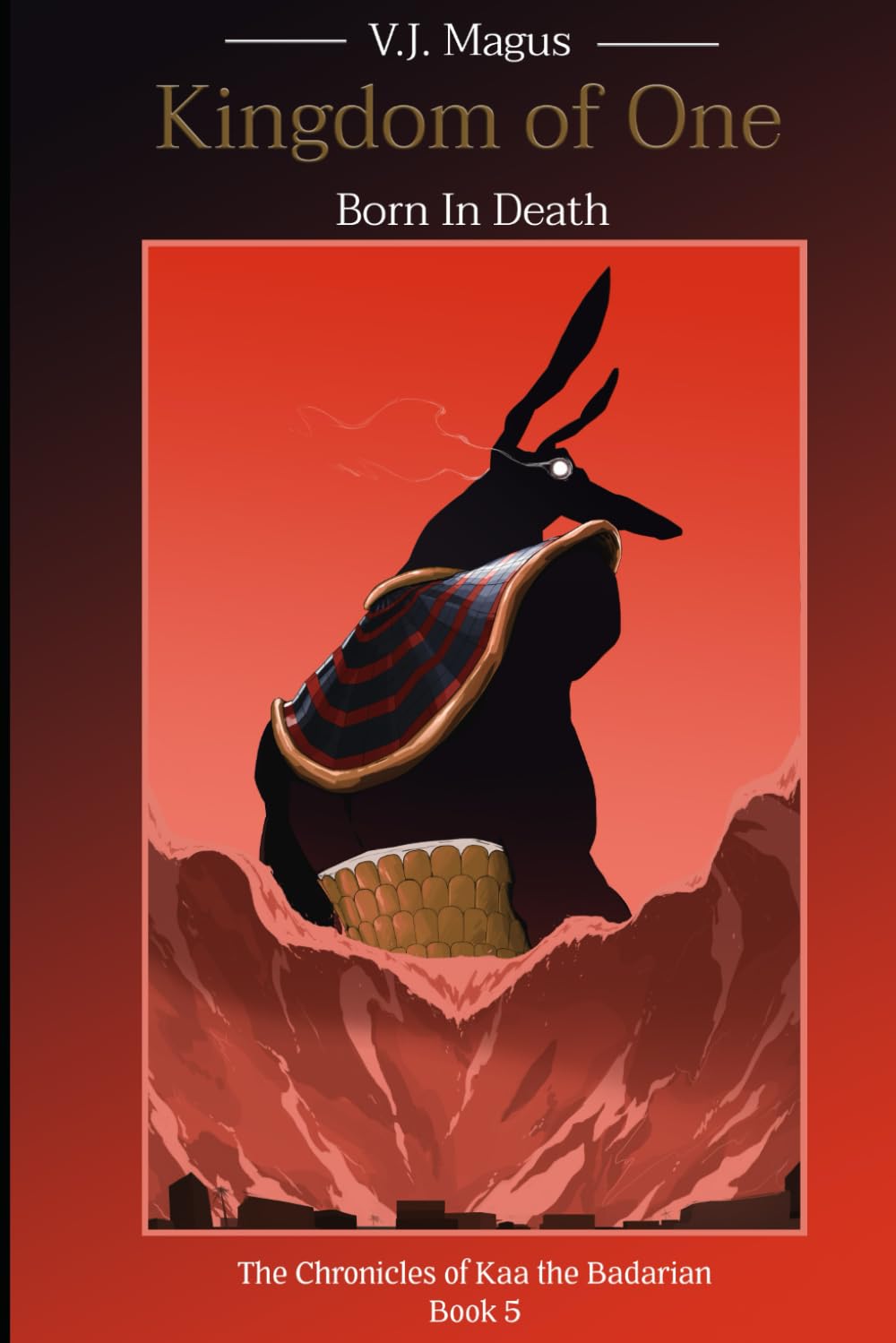 Born in Death: The Chronicles of Kaa the Badarian, Book 5