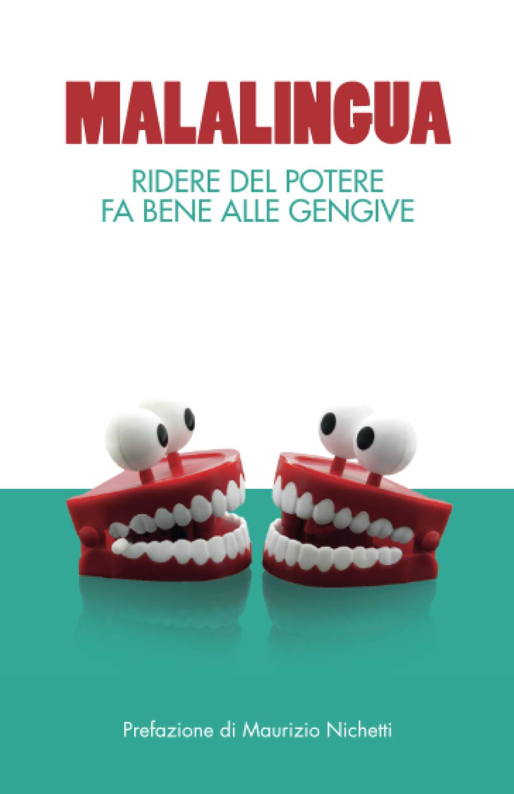 MALALINGUA - Ridere del potere fa bene alle gengive