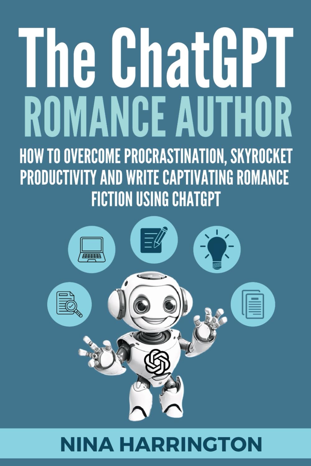 THE CHATGPT ROMANCE AUTHOR: How to Overcome Procrastination, Skyrocket Productivity and Write Captivating Romance Fiction using ChatGPT (AI for Authors)
