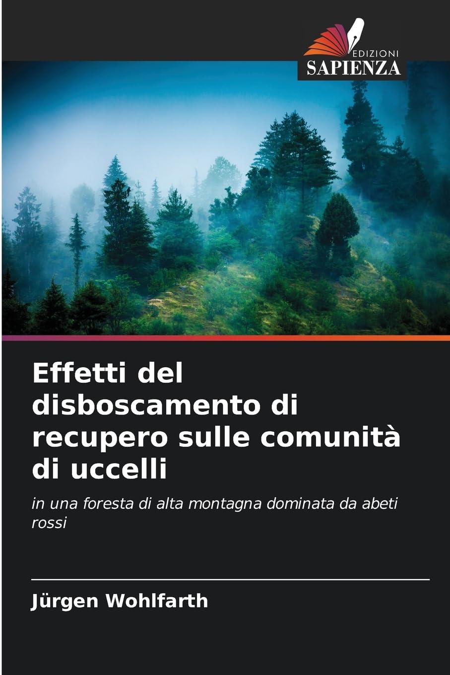 Effetti del disboscamento di recupero sulle comunità di uccelli: in una foresta di alta montagna dominata da abeti rossi