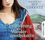 Die Wanderapothekerin. Klaras Entführung - Iny Lorentz