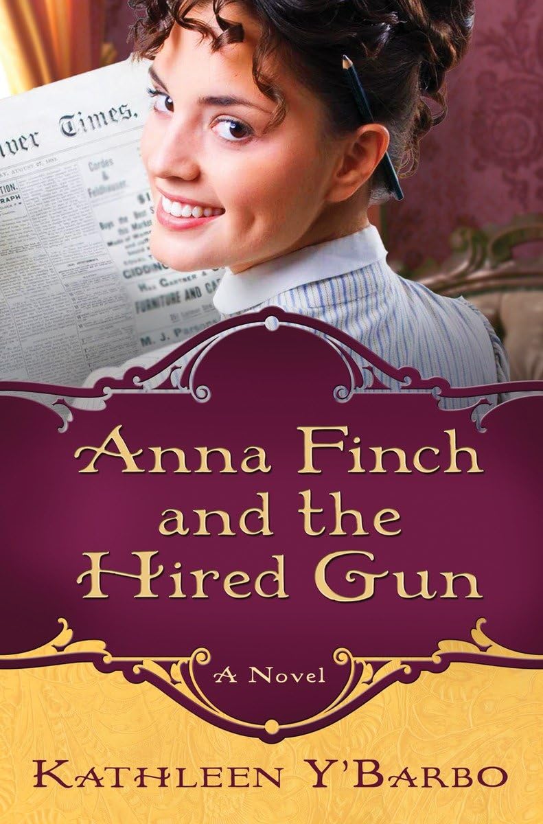 Buy Anna Finch and the Hired Gun: A Novel: 02 (Women Of The West (Y'Barbo) Series) — BookShops.in