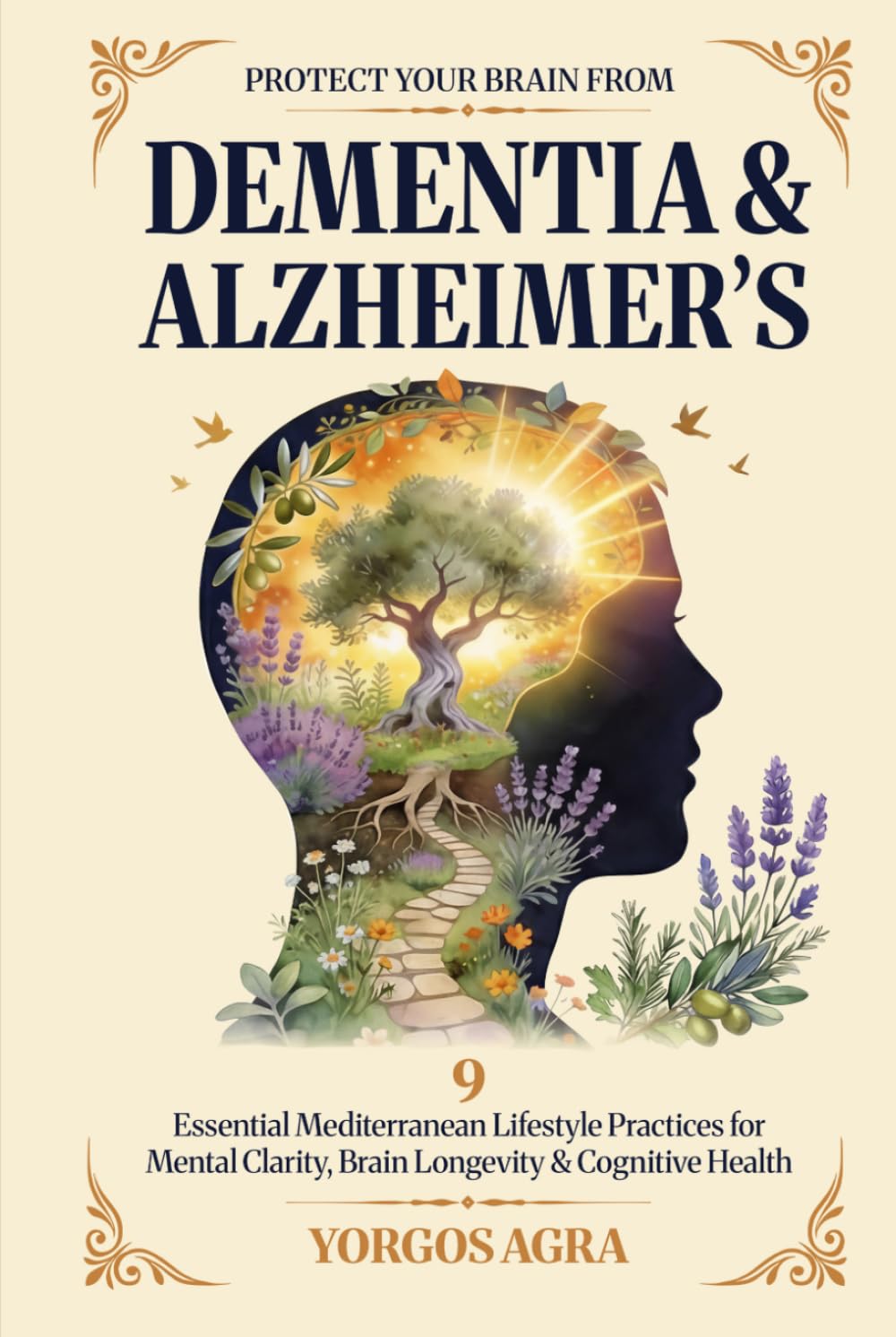 Protect Your Brain from Dementia and Alzheimer’s: 9 Essential Mediterranean Lifestyle Habits for Mental Clarity, Brain Longevity & Cognitive Health