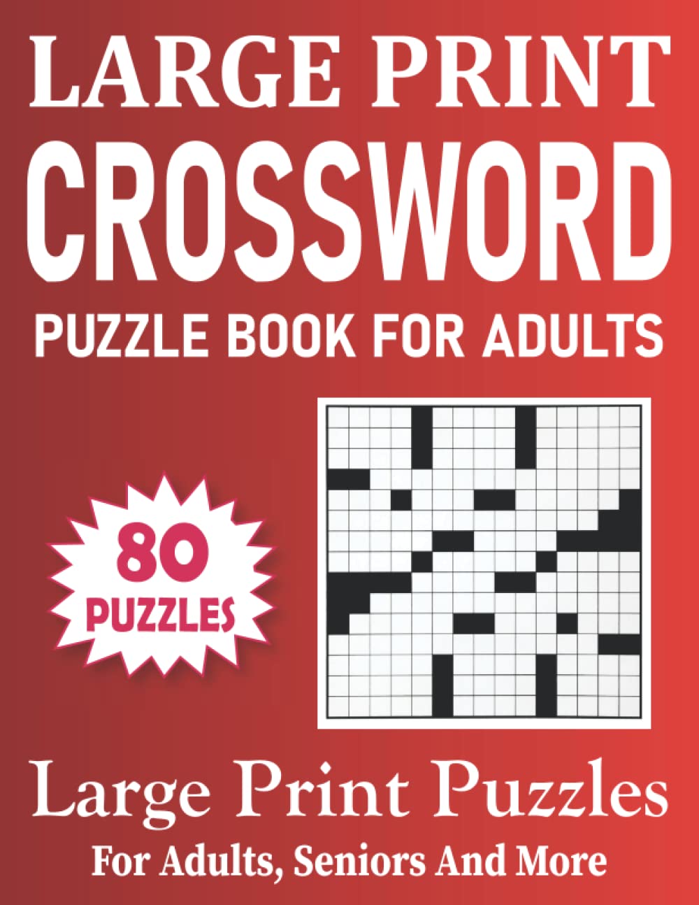 Large Print Crossword Puzzle Book For Adults: Crossword Puzzles For Adults, Seniors And More Volume-1