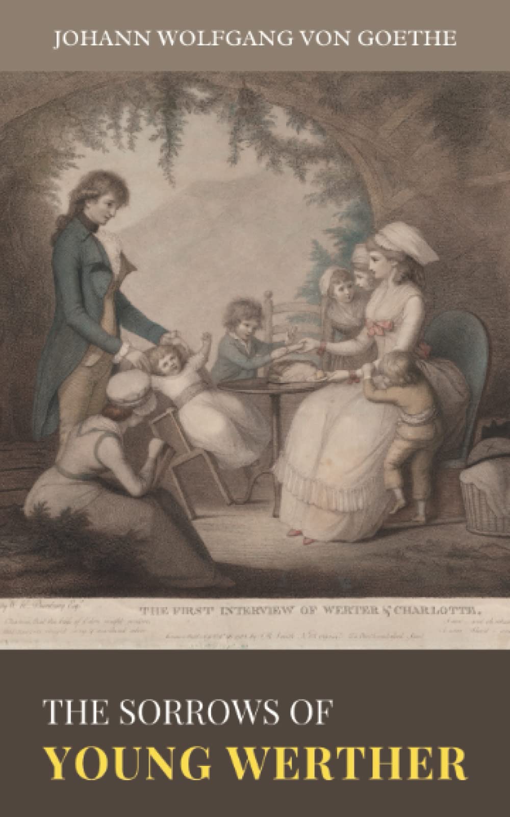 The Sorrows of Young Werther: The 1774 Literary Unrequited Love Confessional Classic (Annotated)