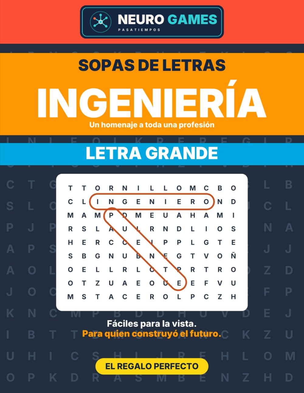 Sopas de Letras para Ingenieros: Pasatiempos para ingenieros de todas las ramas (Neuro Games Profesiones)