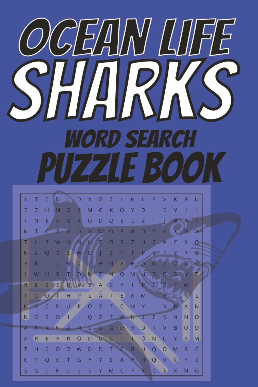 Ocean Life Sharks Word Search Puzzle Book: 40 Shark Word Search Puzzles with 9 Words Each | Fun Marine Life & Ocean Animals Activity Book for Kids and Adults
