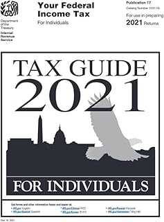 Tax Guide 2021 for Individuals: Publication 17