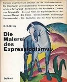 Die Malerei des Expressionismus. Eine Generation im Aufbruch.