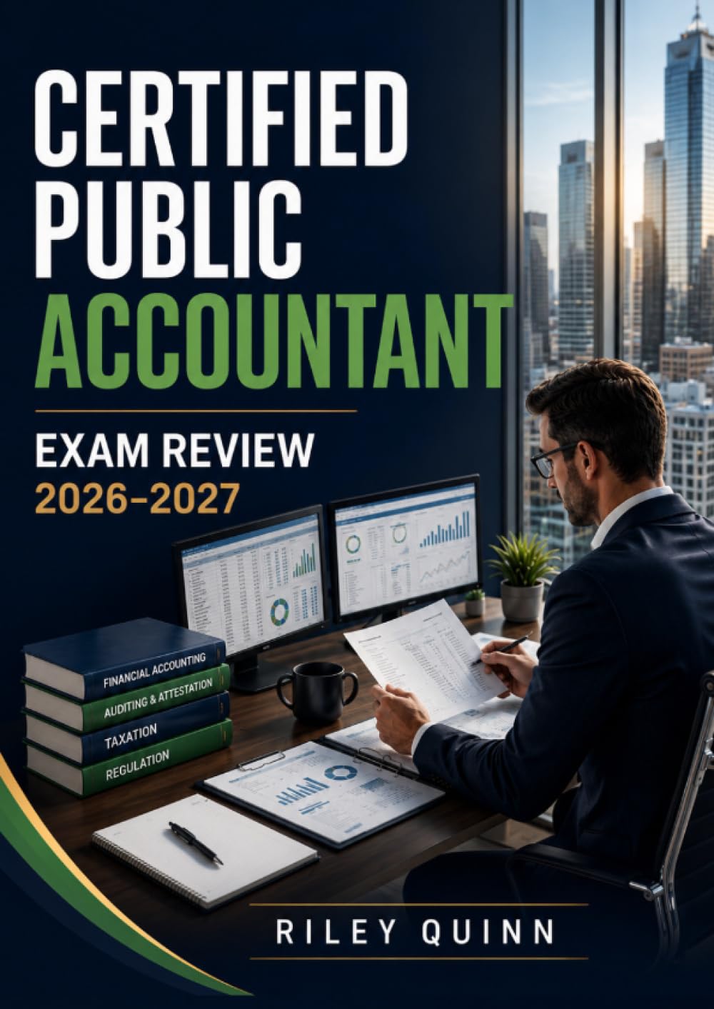 Certified Public Accountant Exam Review 2026–2027: Featuring Auditing, Financial Reporting, Regulation, Ethics, Business Environment and Comprehensive Practice Exams