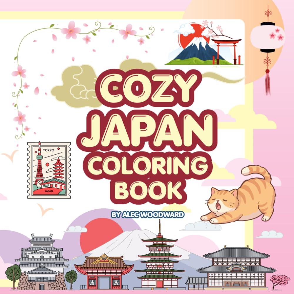 Cozy Japan Coloring Book: Relaxing Japanese-Inspired Scenes for Cozy Coloring Fun