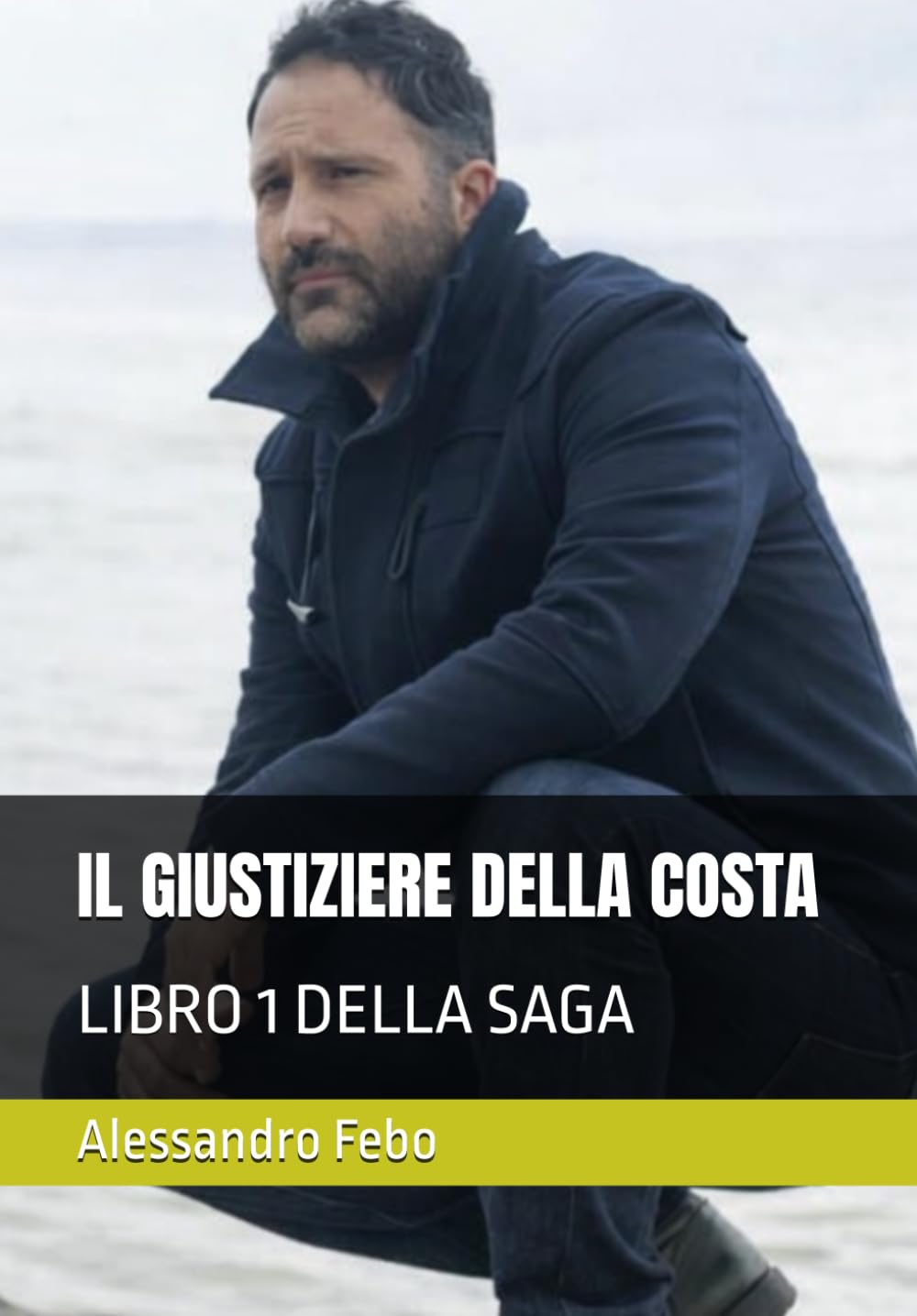 IL GIUSTIZIERE DELLA COSTA: LIBRO 1 DELLA SAGA