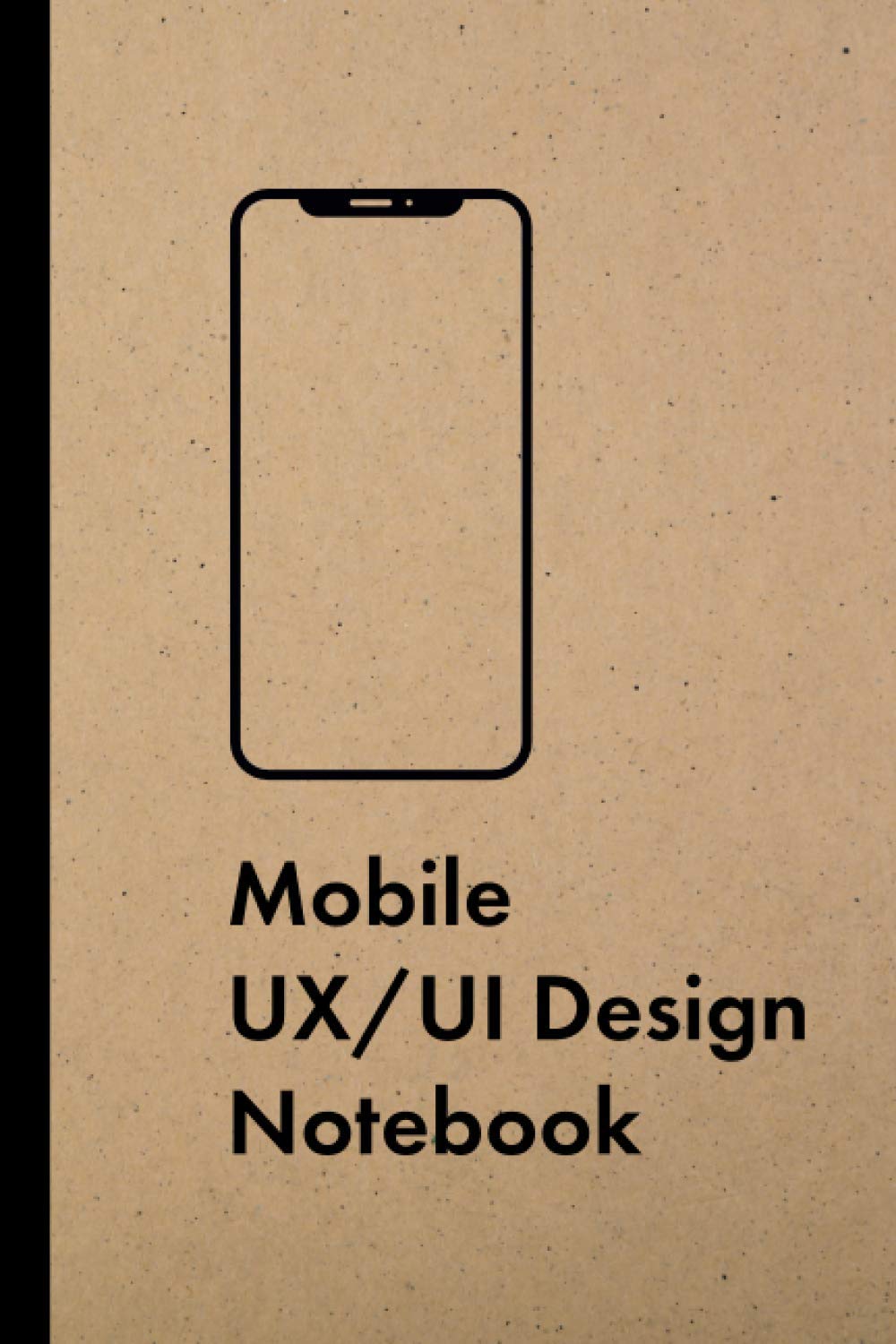 Mobile UX/UI Design Notebook: User Experience & Interface Designer Sketchbook with Dotted Grid Templates