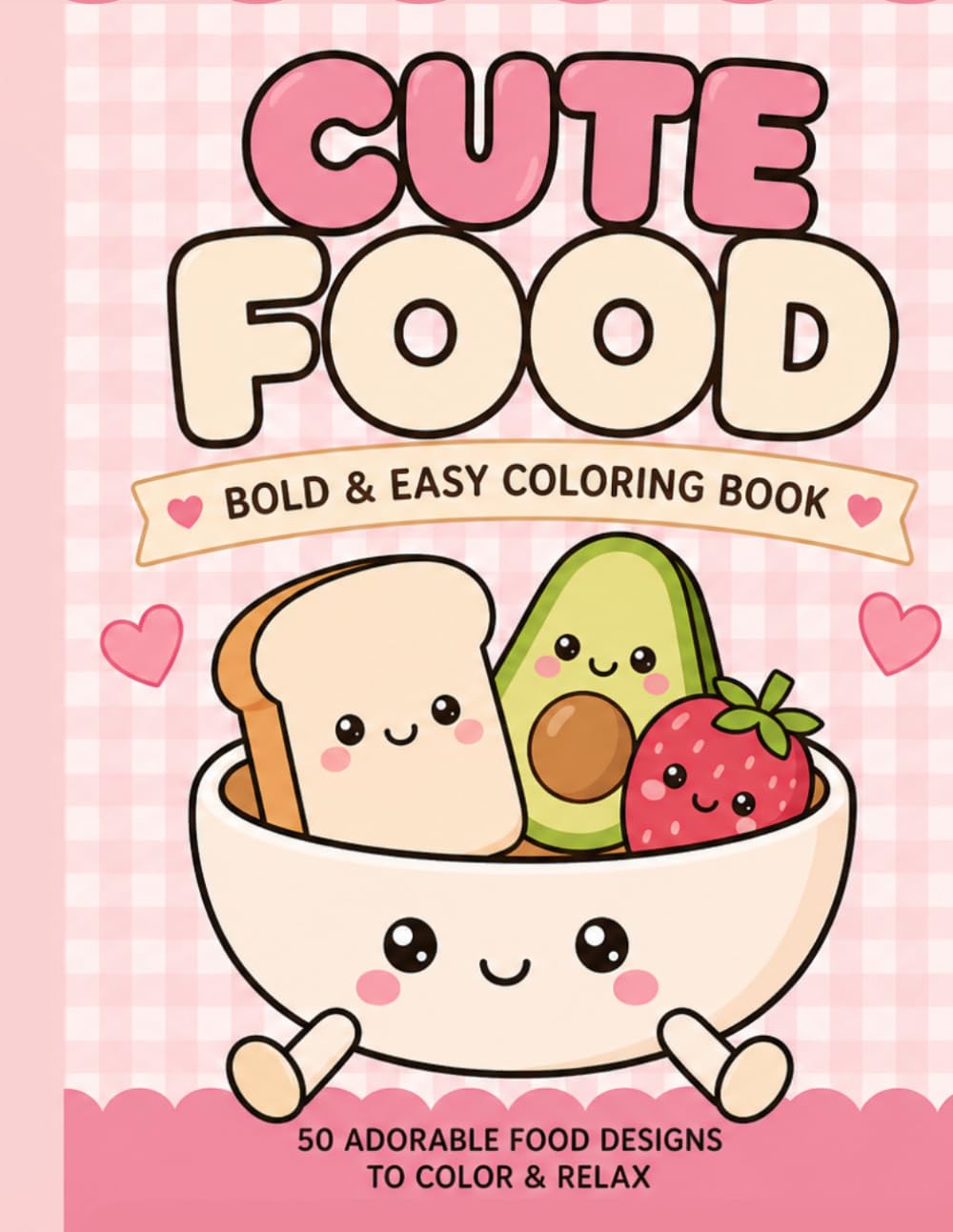 Cute Food: Bold & Easy Coloring Book