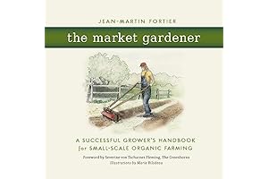 The Market Gardener Handbook: A Comprehensive Guide to Nurturing a Sustainable Existence