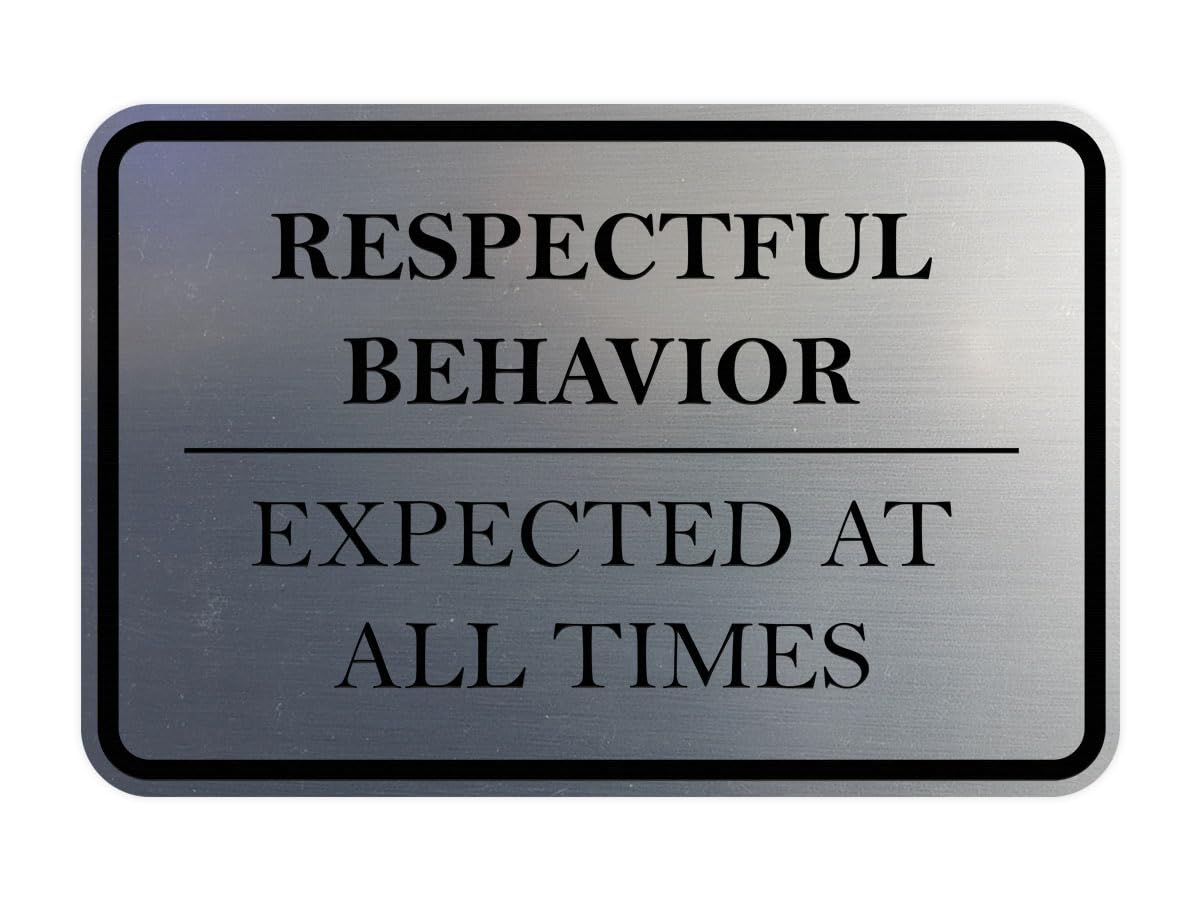 Classic Framed Respectful Behavior Expected at All Times Door or Wall Sign | Easy Installation | Courtroom Sign (Brushed Silver) - Large