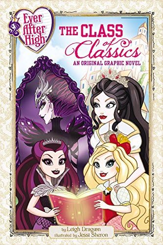 The Class of Classics: An Original Graphic Novel (Ever After High) Paperback – 28 Jun. 2023