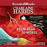 From Dead to Worse (Sookie Stackhouse/True Blood, Book 8)