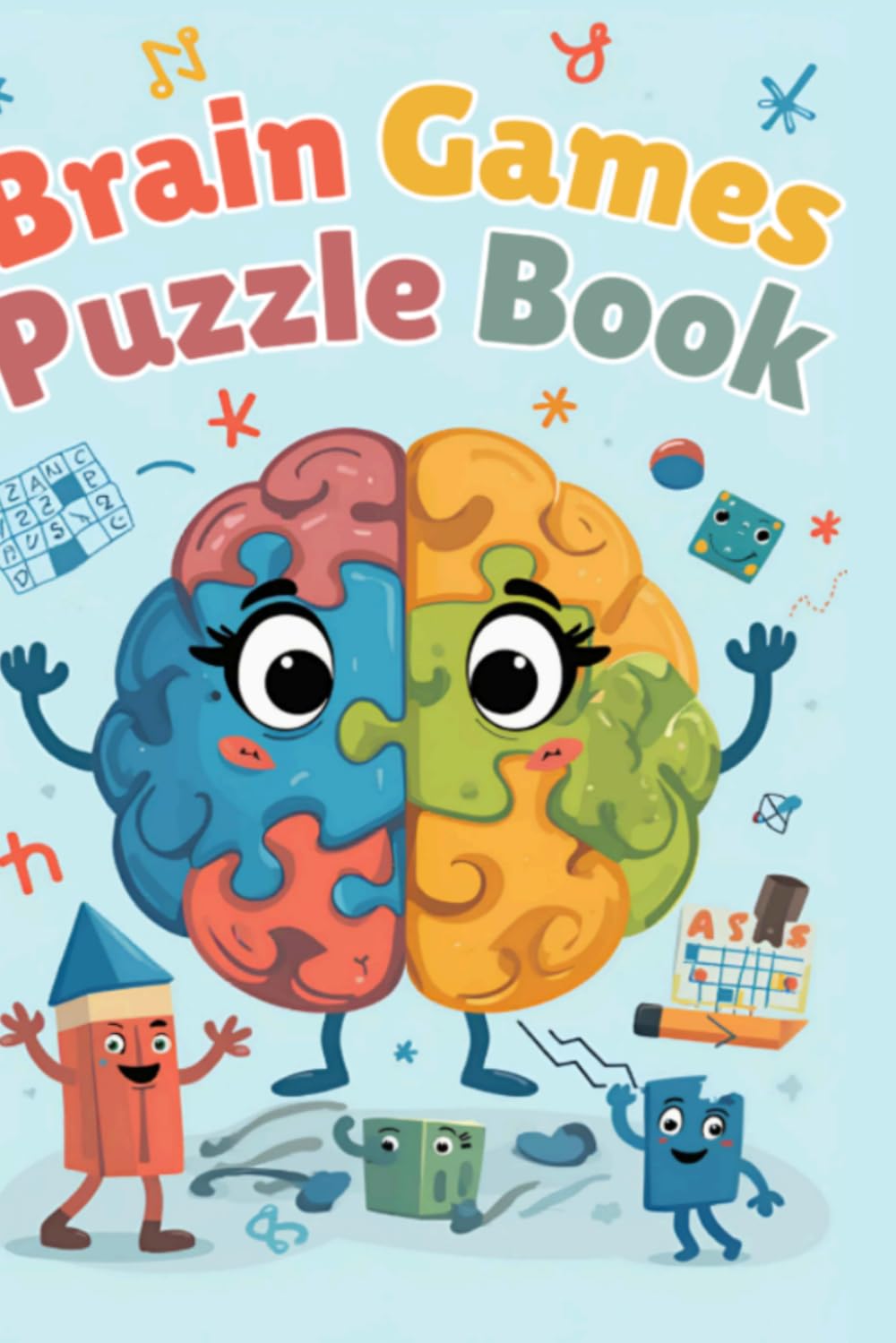 Brain Games Puzzle Book: Fun and Challenging Puzzles to Boost Memory, Focus, and Problem-Solving Skill