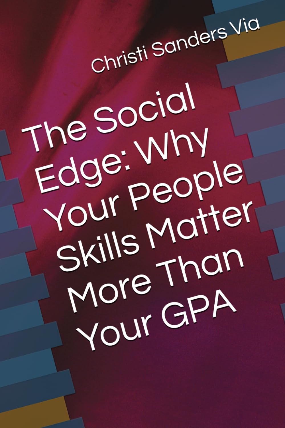 The Social Edge: Why Your People Skills Matter More Than Your GPA