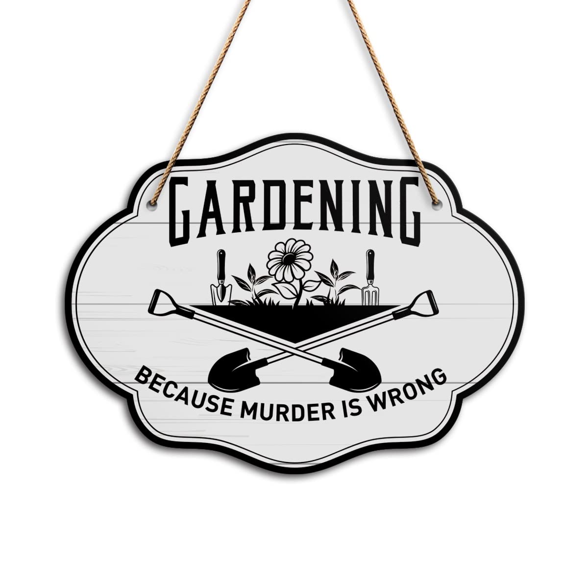 Buy Garden Wall Decor Sign, Gardening Because Murder Is Wrong, Garden