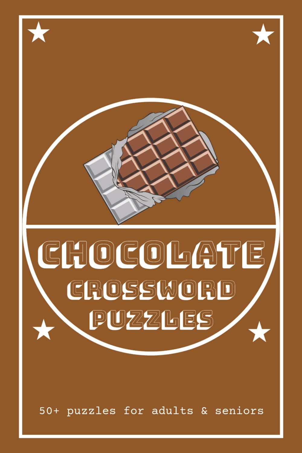 Chocolate Crossword Puzzles: Crossword Puzzles with Easy to Read Print about Chocolate, Sweets, Desserts, and more | 6x9 inches, 120 pages | 50+ ... Relaxation (Crossword Puzzles for Foodies)