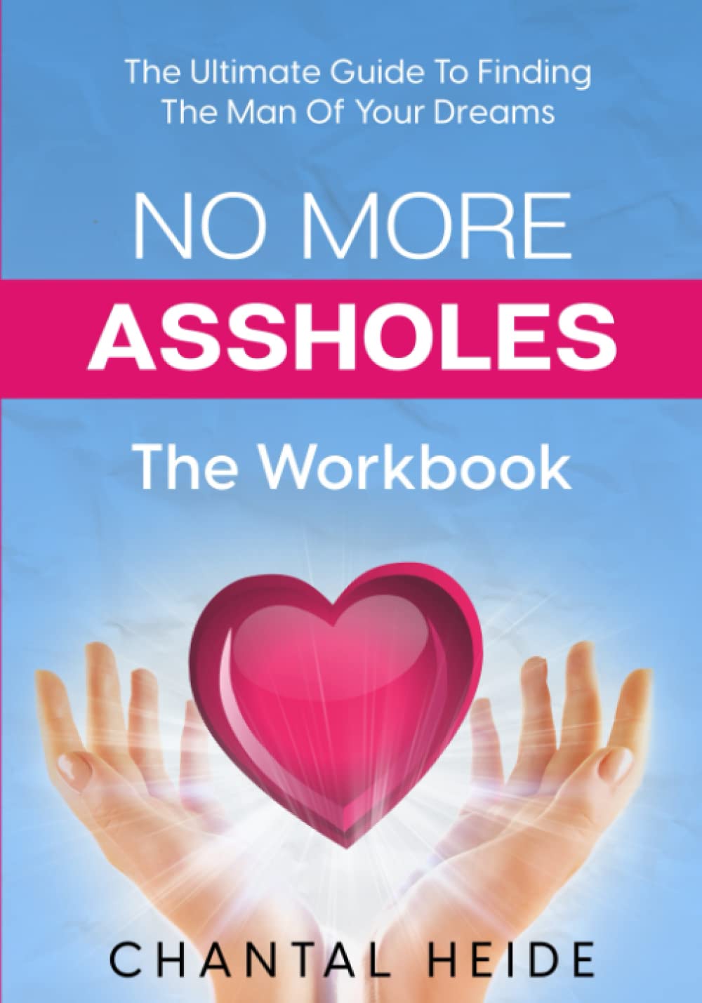 No More Assholes The Workbook (Dating & Relationship)      Paperback – May 6, 2022
