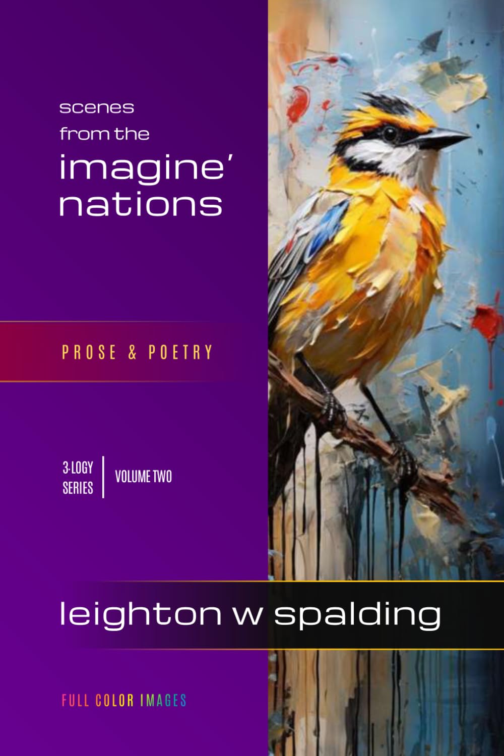 Imagine Nations: Practical Wisdom in Poetry and Prose (3logy Series)