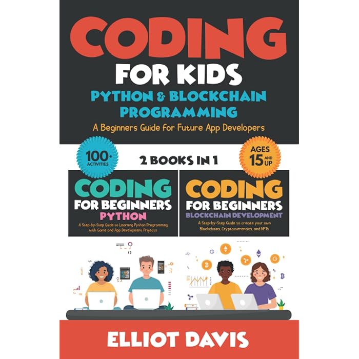 Buy Coding for Kids: Python & Blockchain Programming: A Beginners Guide ...