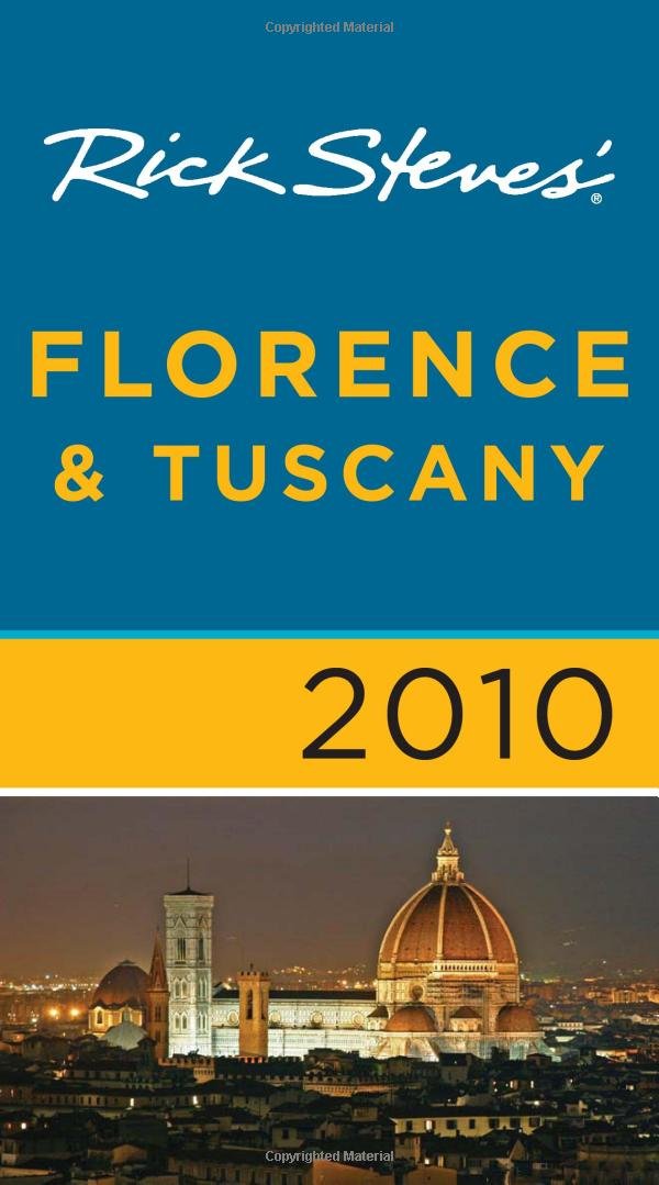 Rick Steves' Florence & Tuscany 2010