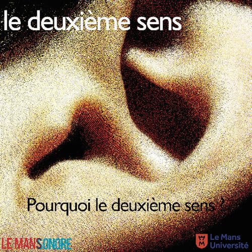Pourquoi le deuxi&egrave;me sens ?