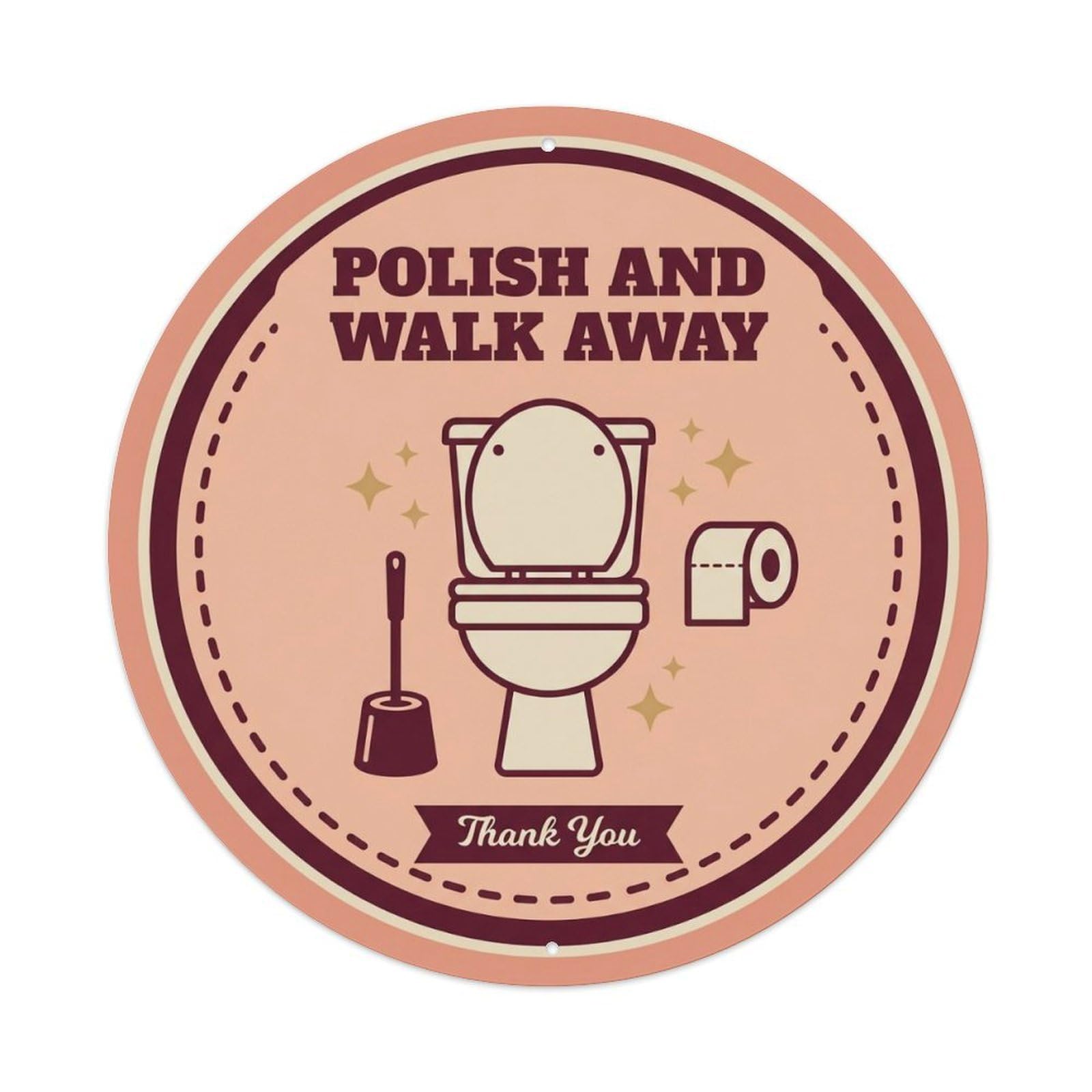 Toilet Clean Bathroom Reminder Polish And Walk Away Metal Tin Sign