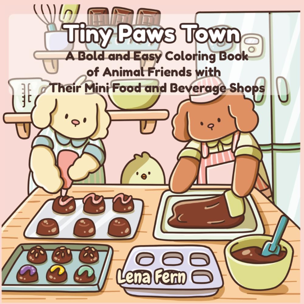 Tiny Paws Town: A Bold and Easy Coloring Book of Animal Friends and Their Mini Food and Beverage Shops