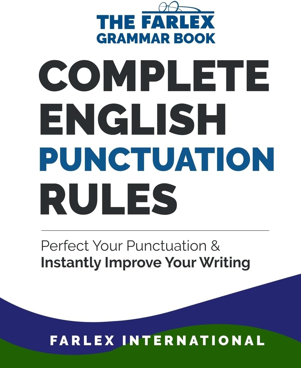 CREATESPACE Complete English Punctuation Rules: Perfect Your and Instantly Improve Writing
