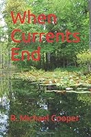 When Currents End 1549704370 Book Cover