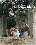  Eugen von Blaas (1843-1931): Das Werk /Catalogue raisonné. Skizzen, Aquarelle, Gemälde