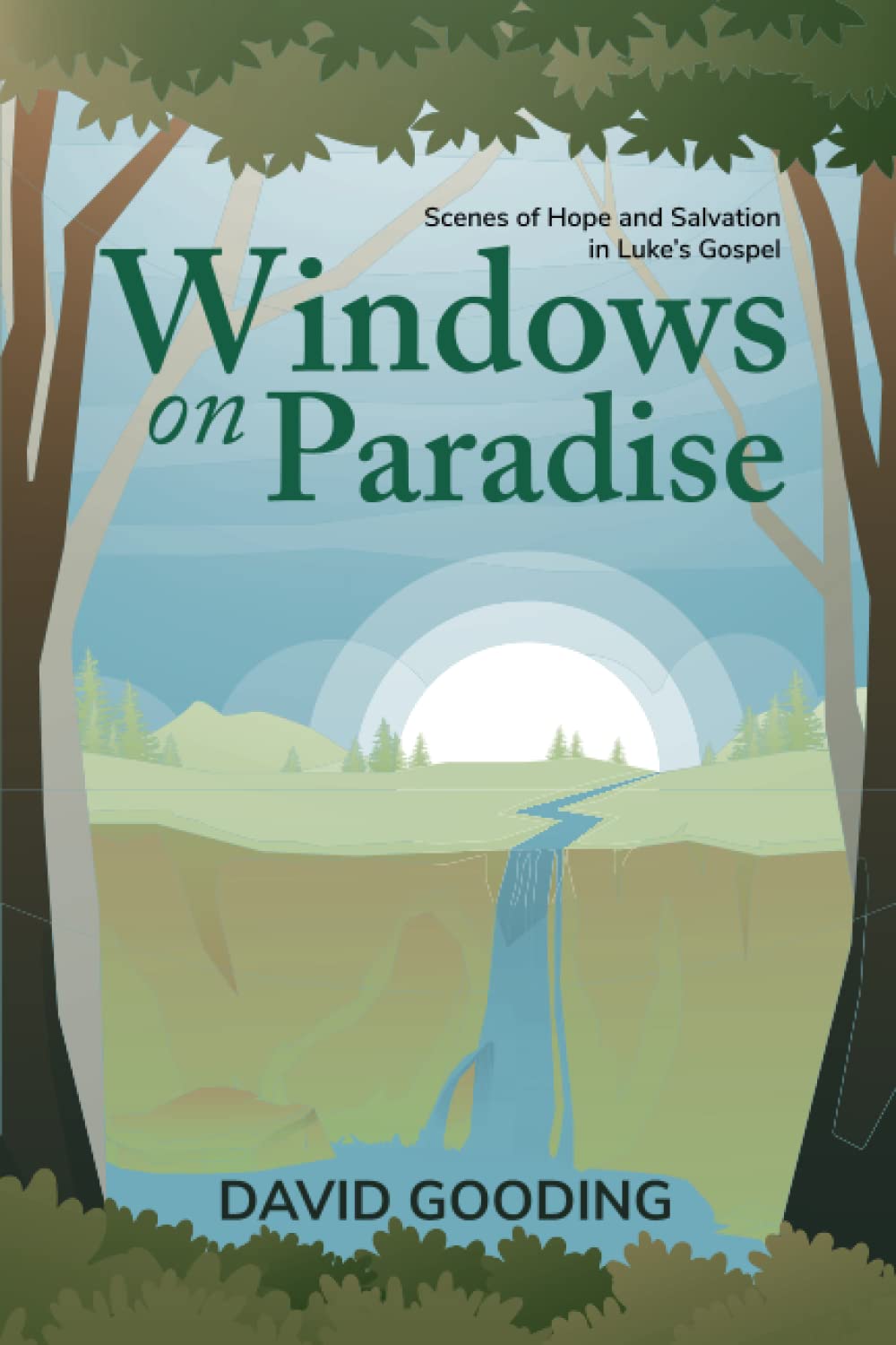 Windows on Paradise: Scenes of Hope and Salvation in the Gospel of Luke: Volume 1 (Myrtlefield Discoveries)